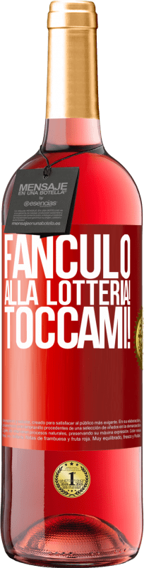 29,95 € Spedizione Gratuita | Vino rosato Edizione ROSÉ Fanculo alla lotteria! Toccami! Etichetta Rossa. Etichetta personalizzabile Vino giovane Raccogliere 2024 Tempranillo