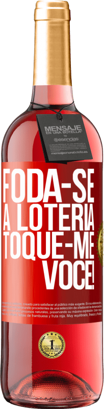 29,95 € Envio grátis | Vinho rosé Edição ROSÉ Foda-se a loteria! Toque-me você! Etiqueta Vermelha. Etiqueta personalizável Vinho jovem Colheita 2024 Tempranillo