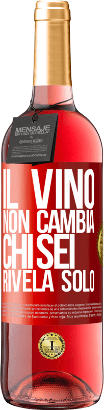 29,95 € Spedizione Gratuita | Vino rosato Edizione ROSÉ Il vino non cambia chi sei. Rivela solo Etichetta Rossa. Etichetta personalizzabile Vino giovane Raccogliere 2024 Tempranillo