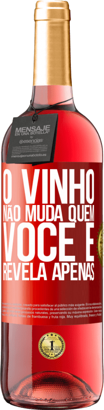 29,95 € Envio grátis | Vinho rosé Edição ROSÉ O vinho não muda quem você é. Revela apenas Etiqueta Vermelha. Etiqueta personalizável Vinho jovem Colheita 2024 Tempranillo