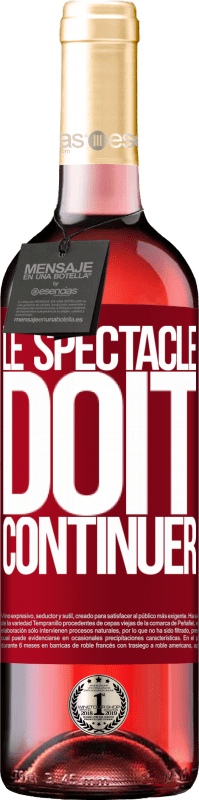 29,95 € Envoi gratuit | Vin rosé Édition ROSÉ Le spectacle doit continuer Étiquette Rouge. Étiquette personnalisable Vin jeune Récolte 2024 Tempranillo