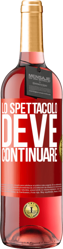 29,95 € Spedizione Gratuita | Vino rosato Edizione ROSÉ Lo spettacolo deve continuare Etichetta Rossa. Etichetta personalizzabile Vino giovane Raccogliere 2024 Tempranillo