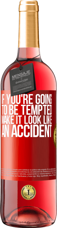 29,95 € 送料無料 | ロゼワイン ROSÉエディション あなたが誘惑されるつもりなら、それを事故のように見せてください 赤いタグ. カスタマイズ可能なラベル 若いワイン 収穫 2025 Tempranillo