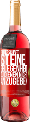 29,95 € Kostenloser Versand | Roséwein ROSÉ Ausgabe Führerschaft ist eine Gelegenheit zu dienen, nicht anzugeben Rote Markierung. Anpassbares Etikett Junger Wein Ernte 2023 Tempranillo