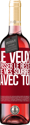 29,95 € Envoi gratuit | Vin rosé Édition ROSÉ Je veux passer le reste de mes sourires avec toi Étiquette Rouge. Étiquette personnalisable Vin jeune Récolte 2023 Tempranillo