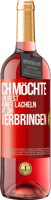 29,95 € Kostenloser Versand | Roséwein ROSÉ Ausgabe Ich möchte den Rest meiner Lächeln mit dir verbringen Rote Markierung. Anpassbares Etikett Junger Wein Ernte 2024 Tempranillo