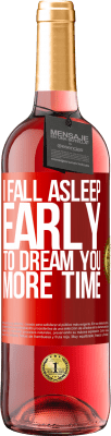 29,95 € Free Shipping | Rosé Wine ROSÉ Edition I fall asleep early to dream you more time Red Label. Customizable label Young wine Harvest 2024 Tempranillo