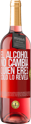 29,95 € Envío gratis | Vino Rosado Edición ROSÉ El alcohol no cambia quien eres. Sólo lo revela Etiqueta Roja. Etiqueta personalizable Vino joven Cosecha 2025 Tempranillo