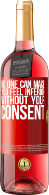 29,95 € Free Shipping | Rosé Wine ROSÉ Edition No one can make you feel inferior without your consent Red Label. Customizable label Young wine Harvest 2025 Tempranillo