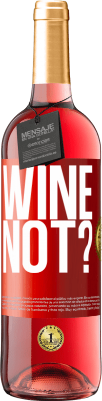 29,95 € Spedizione Gratuita | Vino rosato Edizione ROSÉ Wine not? Etichetta Rossa. Etichetta personalizzabile Vino giovane Raccogliere 2023 Tempranillo