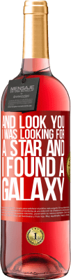 29,95 € Free Shipping | Rosé Wine ROSÉ Edition And look you, I was looking for a star and I found a galaxy Red Label. Customizable label Young wine Harvest 2024 Tempranillo