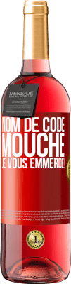 29,95 € Envoi gratuit | Vin rosé Édition ROSÉ Nom de code mouche… je vous emmerde! Étiquette Rouge. Étiquette personnalisable Vin jeune Récolte 2023 Tempranillo