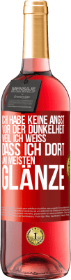 29,95 € Kostenloser Versand | Roséwein ROSÉ Ausgabe Ich habe keine Angst vor der Dunkelheit, weil ich weiß, dass ich dort am meisten glänze Rote Markierung. Anpassbares Etikett Junger Wein Ernte 2023 Tempranillo