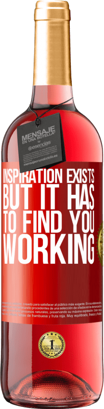 29,95 € Free Shipping | Rosé Wine ROSÉ Edition Inspiration exists, but it has to find you working Red Label. Customizable label Young wine Harvest 2022 Tempranillo