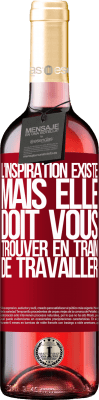 29,95 € Envoi gratuit | Vin rosé Édition ROSÉ L'inspiration existe, mais elle doit vous trouver en train de travailler Étiquette Rouge. Étiquette personnalisable Vin jeune Récolte 2024 Tempranillo