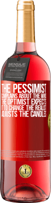 29,95 € Free Shipping | Rosé Wine ROSÉ Edition The pessimist complains about the wind The optimist expects it to change The realist adjusts the candles Red Label. Customizable label Young wine Harvest 2023 Tempranillo