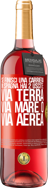 29,95 € Spedizione Gratuita | Vino rosato Edizione ROSÉ Se finisci una gara in Spagna hai 3 partenze: via terra, via mare o via aerea Etichetta Rossa. Etichetta personalizzabile Vino giovane Raccogliere 2024 Tempranillo