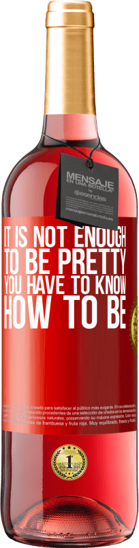 29,95 € 送料無料 | ロゼワイン ROSÉエディション きれいになるだけでは不十分です。あなたはなる方法を知っている必要があります 赤いタグ. カスタマイズ可能なラベル 若いワイン 収穫 2025 Tempranillo