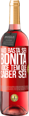 29,95 € Envio grátis | Vinho rosé Edição ROSÉ Não basta ser bonita. Você tem que saber ser Etiqueta Vermelha. Etiqueta personalizável Vinho jovem Colheita 2023 Tempranillo