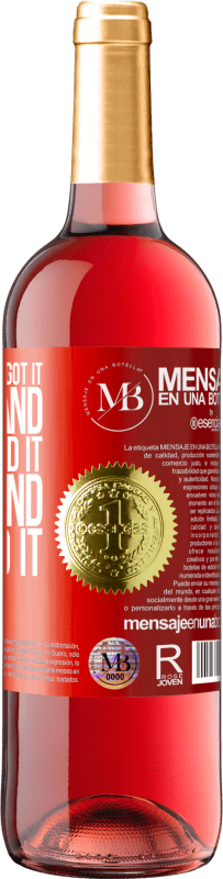 29,95 € Free Shipping | Rosé Wine ROSÉ Edition I heard it and I forgot it, I saw it and I understood it, I did it and I learned it Red Label. Customizable label Young wine Harvest 2022 Tempranillo