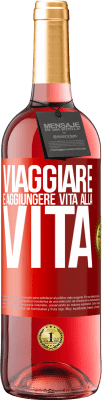 29,95 € Spedizione Gratuita | Vino rosato Edizione ROSÉ Viaggiare è aggiungere vita alla vita Etichetta Rossa. Etichetta personalizzabile Vino giovane Raccogliere 2024 Tempranillo