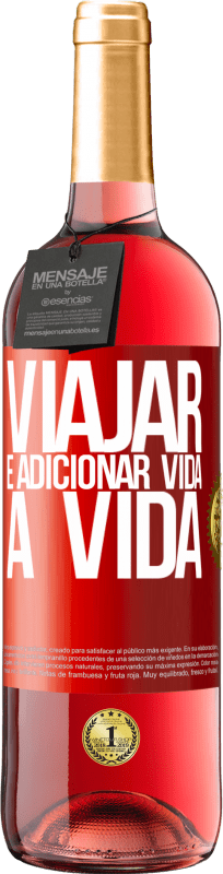 29,95 € Envio grátis | Vinho rosé Edição ROSÉ Viajar é adicionar vida a vida Etiqueta Vermelha. Etiqueta personalizável Vinho jovem Colheita 2024 Tempranillo