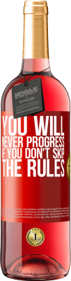 29,95 € 免费送货 | 桃红葡萄酒 ROSÉ版 如果不遵守规则，您将永远不会进步 红色标签. 可自定义的标签 青年酒 收成 2025 Tempranillo