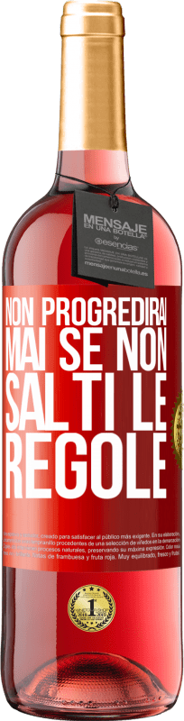 29,95 € Spedizione Gratuita | Vino rosato Edizione ROSÉ Non progredirai mai se non salti le regole Etichetta Rossa. Etichetta personalizzabile Vino giovane Raccogliere 2024 Tempranillo