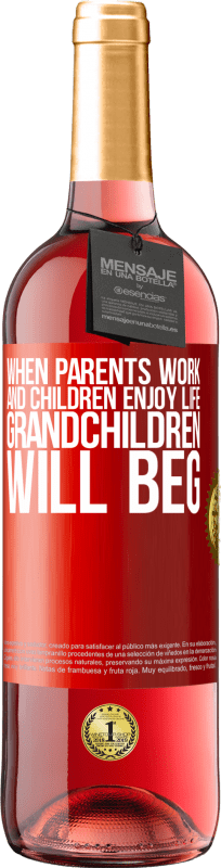 29,95 € 免费送货 | 桃红葡萄酒 ROSÉ版 当父母工作和孩子享受生活时，孙子将乞求 红色标签. 可自定义的标签 青年酒 收成 2023 Tempranillo