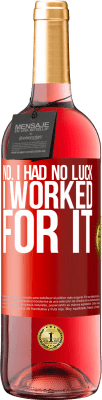 29,95 € 免费送货 | 桃红葡萄酒 ROSÉ版 不，我没有运气，我为此工作 红色标签. 可自定义的标签 青年酒 收成 2025 Tempranillo
