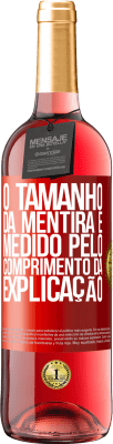 29,95 € Envio grátis | Vinho rosé Edição ROSÉ O tamanho da mentira é medido pelo comprimento da explicação Etiqueta Vermelha. Etiqueta personalizável Vinho jovem Colheita 2024 Tempranillo