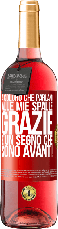 29,95 € Spedizione Gratuita | Vino rosato Edizione ROSÉ A coloro che parlano alle mie spalle, GRAZIE. È un segno che sono avanti! Etichetta Rossa. Etichetta personalizzabile Vino giovane Raccogliere 2025 Tempranillo
