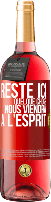 29,95 € Envoi gratuit | Vin rosé Édition ROSÉ Reste ici, quelque chose nous viendra à l'esprit Étiquette Rouge. Étiquette personnalisable Vin jeune Récolte 2024 Tempranillo