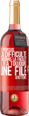 29,95 € Envoi gratuit | Vin rosé Édition ROSÉ Je poursuis la difficulté car dans la facilité il y a toujours une file d'attente Étiquette Rouge. Étiquette personnalisable Vin jeune Récolte 2024 Tempranillo