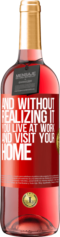 29,95 € 送料無料 | ロゼワイン ROSÉエディション それに気付かずに、あなたは職場で生活し、あなたの家を訪問します 赤いタグ. カスタマイズ可能なラベル 若いワイン 収穫 2023 Tempranillo