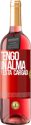 29,95 € 免费送货 | 桃红葡萄酒 ROSÉ版 Tengo un alma y está cargada 红色标签. 可自定义的标签 青年酒 收成 2025 Tempranillo
