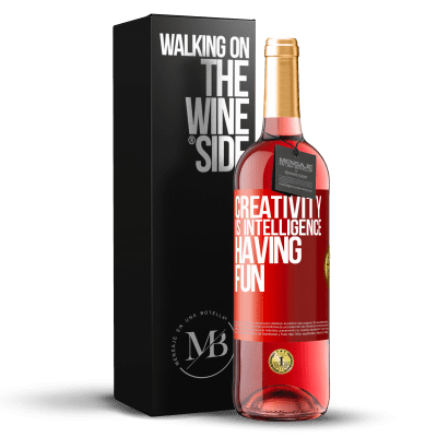 «Creativity is intelligence having fun» ROSÉ Edition