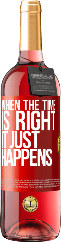 29,95 € Free Shipping | Rosé Wine ROSÉ Edition When the time is right, it just happens Red Label. Customizable label Young wine Harvest 2024 Tempranillo