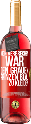29,95 € Kostenloser Versand | Roséwein ROSÉ Ausgabe Mein Verbrechen war den grauen Prinzen blau zu kleiden Rote Markierung. Anpassbares Etikett Junger Wein Ernte 2024 Tempranillo