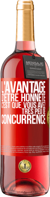 29,95 € Envoi gratuit | Vin rosé Édition ROSÉ L'avantage d'être honnête c'est que vous avez très peu de concurrence Étiquette Rouge. Étiquette personnalisable Vin jeune Récolte 2024 Tempranillo