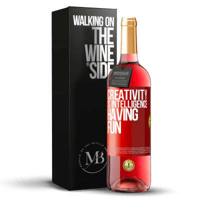 «Creativity is intelligence having fun» ROSÉ Edition