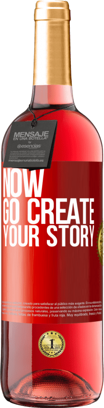29,95 € 送料無料 | ロゼワイン ROSÉエディション Now, go create your story 赤いタグ. カスタマイズ可能なラベル 若いワイン 収穫 2023 Tempranillo