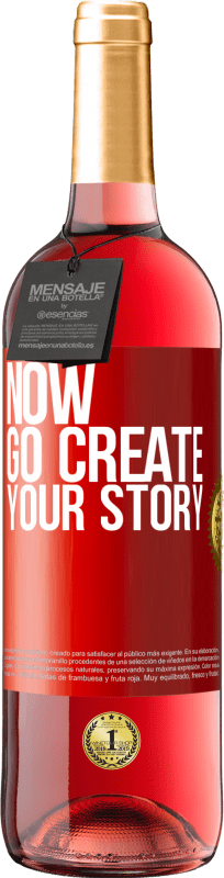 29,95 € Бесплатная доставка | Розовое вино Издание ROSÉ Now, go create your story Красная метка. Настраиваемая этикетка Молодое вино Урожай 2025 Tempranillo