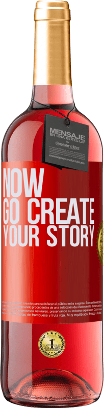 29,95 € Envío gratis | Vino Rosado Edición ROSÉ Now, go create your story Etiqueta Roja. Etiqueta personalizable Vino joven Cosecha 2023 Tempranillo