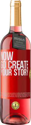 29,95 € Kostenloser Versand | Roséwein ROSÉ Ausgabe Now, go create your story Rote Markierung. Anpassbares Etikett Junger Wein Ernte 2023 Tempranillo