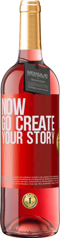 29,95 € Kostenloser Versand | Roséwein ROSÉ Ausgabe Now, go create your story Rote Markierung. Anpassbares Etikett Junger Wein Ernte 2025 Tempranillo