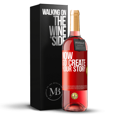 «Now, go create your story» Edizione ROSÉ