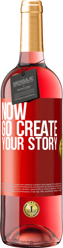 29,95 € Envio grátis | Vinho rosé Edição ROSÉ Now, go create your story Etiqueta Vermelha. Etiqueta personalizável Vinho jovem Colheita 2023 Tempranillo