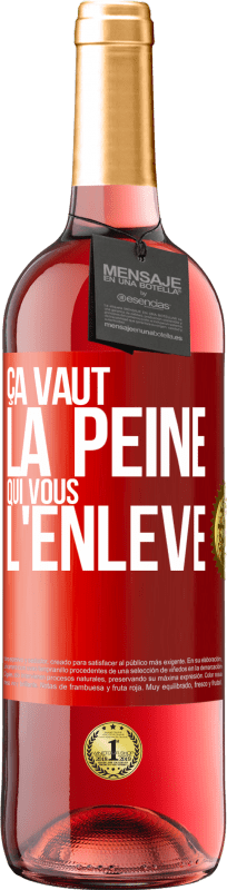 29,95 € Envoi gratuit | Vin rosé Édition ROSÉ Ça vaut la peine qui vous l'enlève Étiquette Rouge. Étiquette personnalisable Vin jeune Récolte 2024 Tempranillo