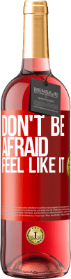 29,95 € Free Shipping | Rosé Wine ROSÉ Edition Don't be afraid, feel like it Red Label. Customizable label Young wine Harvest 2025 Tempranillo